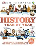 History Year by Year: The History of the World, from the Stone Age to the Digital Age (DK Children's Year by Year)