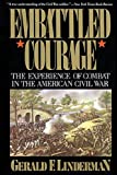 Embattled Courage: The Experience of Combat in the American Civil War