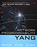 Network Programmability with YANG: The Structure of Network Automation with YANG, NETCONF, RESTCONF, and gNMI