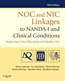 NOC and NIC Linkages to NANDA-I and Clinical Conditions: Supporting Critical Reasoning and Quality Care (NANDA, NOC, and NIC Linkages)
