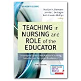 Teaching in Nursing and Role of the Educator, Third Edition: The Complete Guide to Best Practice in Teaching, Evaluation, and Curriculum Development