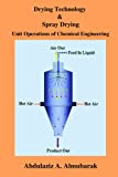 Drying Technology & Spray Drying: Unit Operations of Chemical Engineering