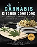 The Cannabis Kitchen Cookbook: Feel-Good Edibles, from Tinctures and Cocktails to Entres and Desserts