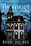 The Ghost Who Came for Christmas (Haunting Danielle)