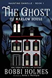 The Ghost of Marlow House (Haunting Danielle)