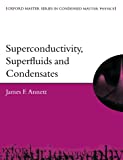 Superconductivity, Superfluids, and Condensates (Oxford Master Series in Physics, 5)