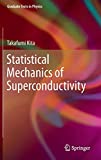 Statistical Mechanics of Superconductivity (Graduate Texts in Physics)