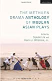 The Methuen Drama Anthology of Modern Asian Plays