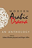 Modern Arabic Drama: An Anthology (Indiana Series in Arab and Islamic Studies (Paperback))