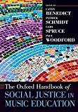 The Oxford Handbook of Social Justice in Music Education (Oxford Handbooks)