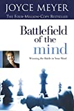 Battlefield of the Mind: Winning the Battle in Your Mind