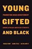 Young, Gifted and Black: Promoting High Achievement among African-American Students