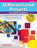 Differentiated Projects for Gifted Students: 150 Ready-to-Use Independent Studies (Grades 3-5)