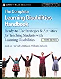 The Complete Learning Disabilities Handbook: Ready-to-Use Strategies and Activities for Teaching Students with Learning Disabilities