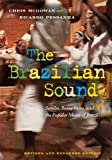 The Brazilian Sound: Samba, Bossa Nova, and the Popular Music of Brazil