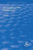 The Social History of the Brazilian Samba (Routledge Revivals)
