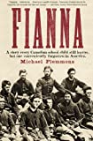Fianna: A story every Canadian school child learns, but one conveniently forgotten in America.