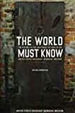 The World Must Know: The History of the Holocaust as Told in the United States Holocaust Memorial Museum