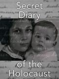 Secret Diary of the Holocaust