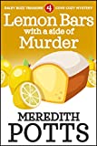 Lemon Bars With A Side Of Murder (Daley Buzz Treasure Cove Cozy Mystery Book 4)