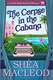 The Corpse in the Cabana: A Viola Roberts Cozy Mystery (Volume 1)