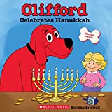 Clifford Celebrates Hanukkah (Classic Storybook)