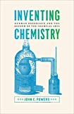 Inventing Chemistry: Herman Boerhaave and the Reform of the Chemical Arts (Synthesis)