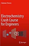 Electrochemistry Crash Course for Engineers