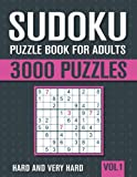 Sudoku Puzzle Book for Adults: 3000 Hard to Very Hard Sudoku Puzzles with Solutions - Vol. 1