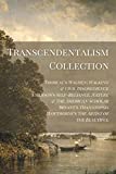 Transcendentalism Collection: Thoreauâ€™s Walden, Walking & Civil Disobedience, Emersonâ€™s Self-Reliance, Nature & The American Scholar, Bryantâ€™s Thanatopsis, & Hawthorneâ€™s Artist of the Beautiful