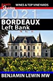 Bordeaux: Left Bank (Guides to Wines and Top Vineyards Book 1)