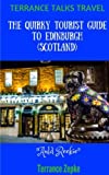 TERRANCE TALKS TRAVEL: The Quirky Tourist Guide to Edinburgh (Scotland)