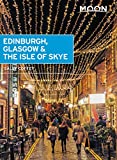 Moon Edinburgh, Glasgow & the Isle of Skye (Travel Guide)