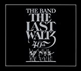 The Last Waltz (40th Anniversary Edition)