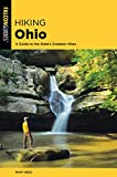 Hiking Ohio: A Guide To The Stateâ€™s Greatest Hikes (State Hiking Guides Series)