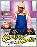 Cookin' with Coolio: 5 Star Meals at a 1 Star Price