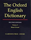 THE OXFORD ENGLISH DICTIONARY: VOLUME X MOUL-OVUM.