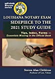 Louisiana Notary Exam Sidepiece to the 2021 Study Guide: Tips, Index, Forms—Essentials Missing in the Official Book (Self-Study Sherpa Series)