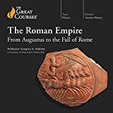 The Roman Empire: From Augustus to the Fall of Rome