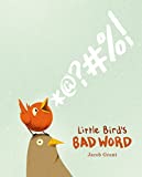 Little Bird's Bad Word: A Picture Book