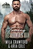 Taming The Mountain Man: Thickwood, CO