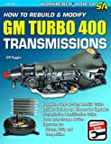 How to Rebuild & Modify GM Turbo 400 Transmissions (S-A Design Workbench Series)