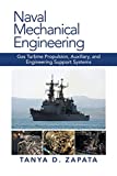 Naval Mechanical Engineering: Gas Turbine Propulsion, Auxiliary, and Engineering Support Systems