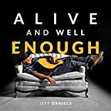 Alive and Well Enough [Explicit]