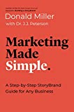 Marketing Made Simple: A Step-by-Step StoryBrand Guide for Any Business (Made Simple Series)