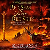 Red Seas Under Red Skies: Gentleman Bastards, Book 2