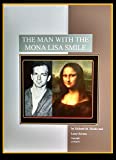 THE MAN WITH THE MONA LISA SMILE