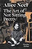 Alice Neel: The Art of Not Sitting Pretty