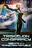 Triskelion Conspiracy (Agents of the Planetary Republic Book 3)