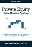 Private Equity Value Creation Analysis: Volume I: Theory: A Technical Handbook for the Analysis of Private Companies and Portfolios